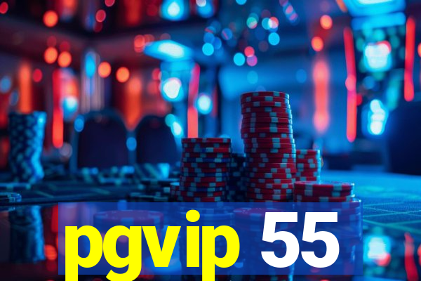 pgvip 55